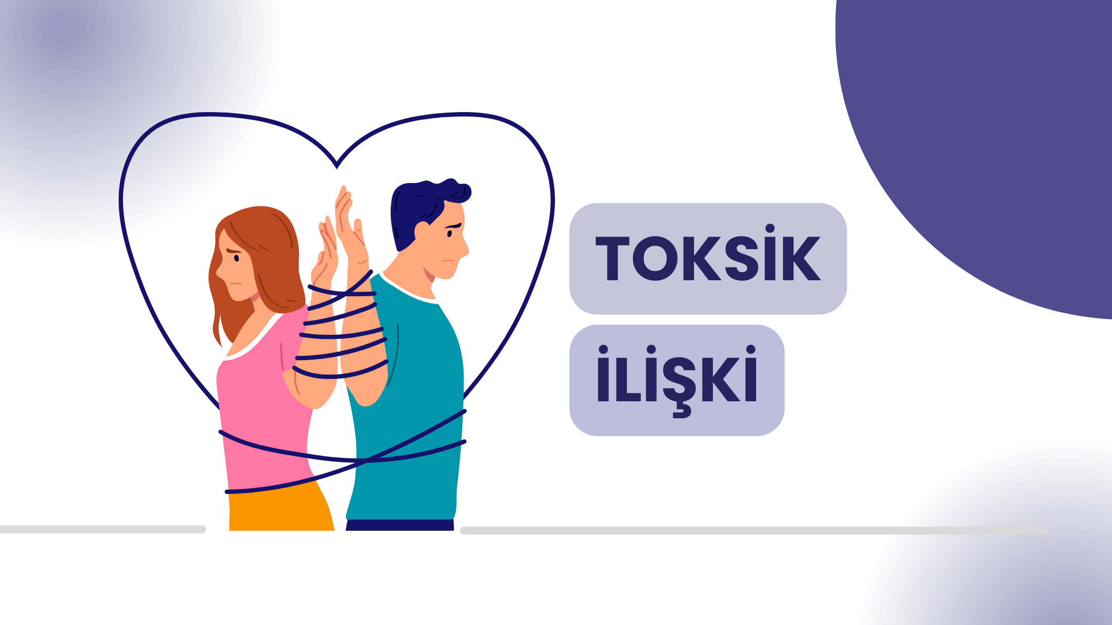Toksik İlişki Nedir ve Davranışlara Etkisi Nasıl Olur?