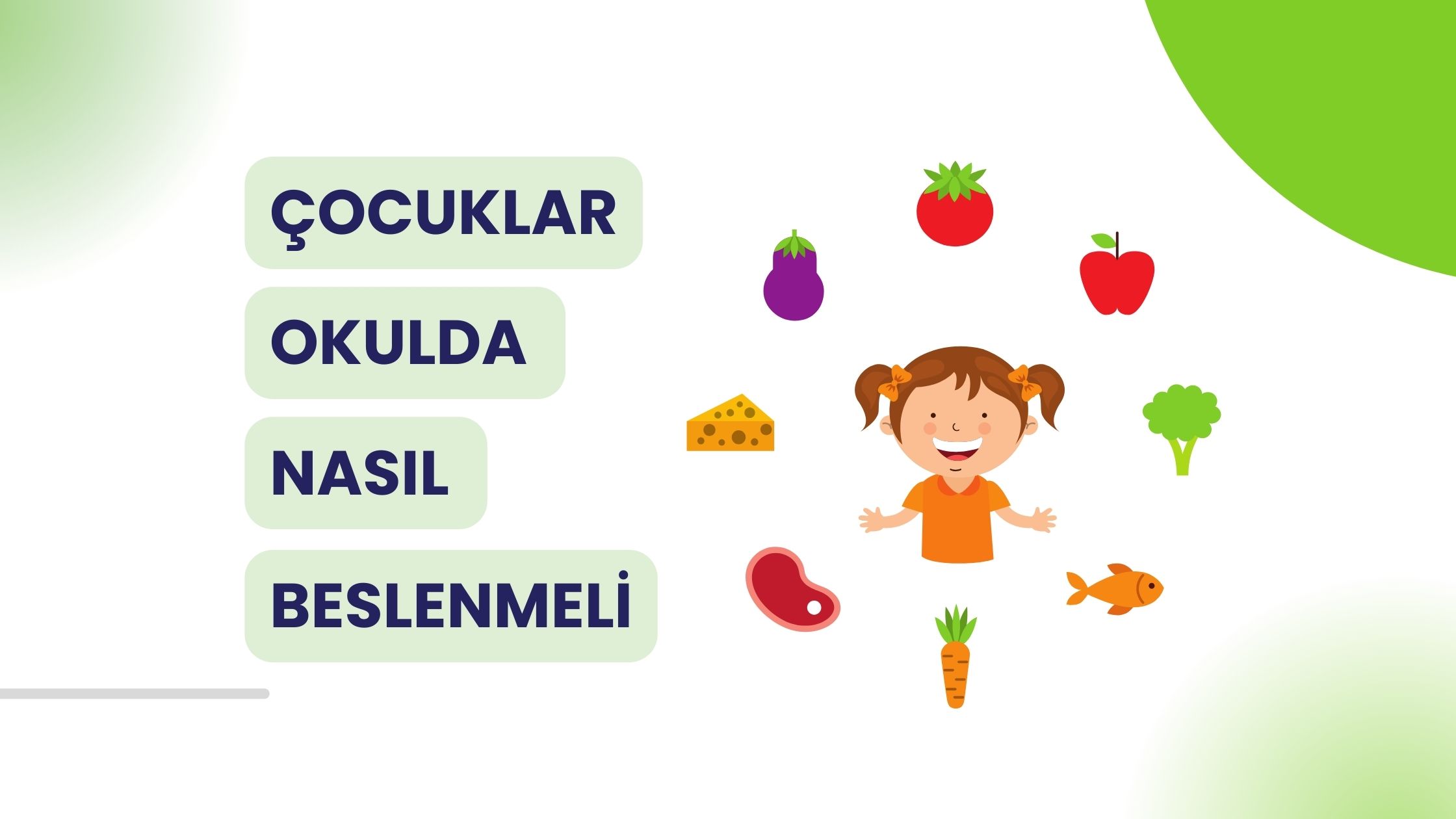 Çocuklar Okulda Nasıl Beslenmeli, Okula Götürülecek Faydalı Besinler Nelerdir?