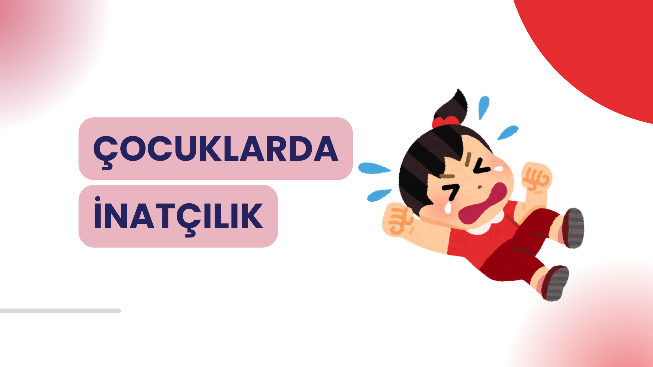 Çocuklarda İnatçılığın Üstesinden Nasıl Gelinir?